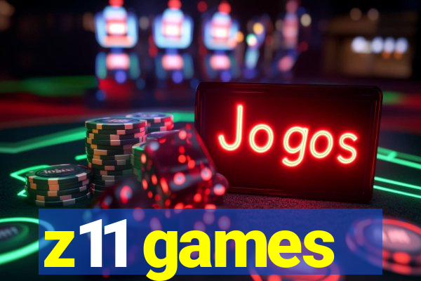 z11 games